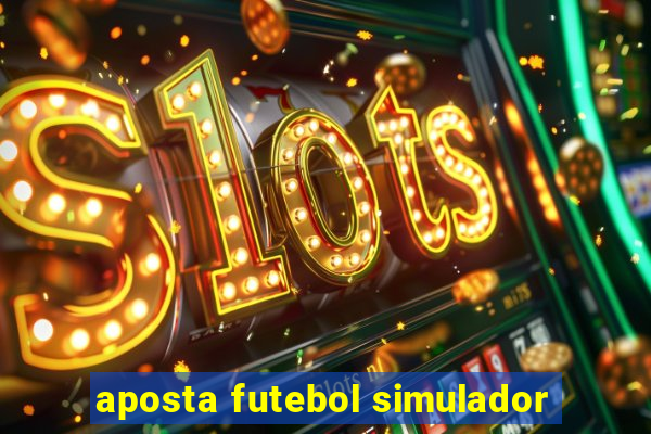 aposta futebol simulador